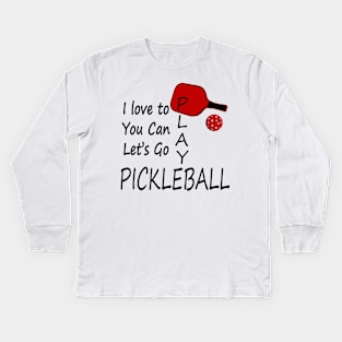 Let's play pickleball red Kids Long Sleeve T-Shirt